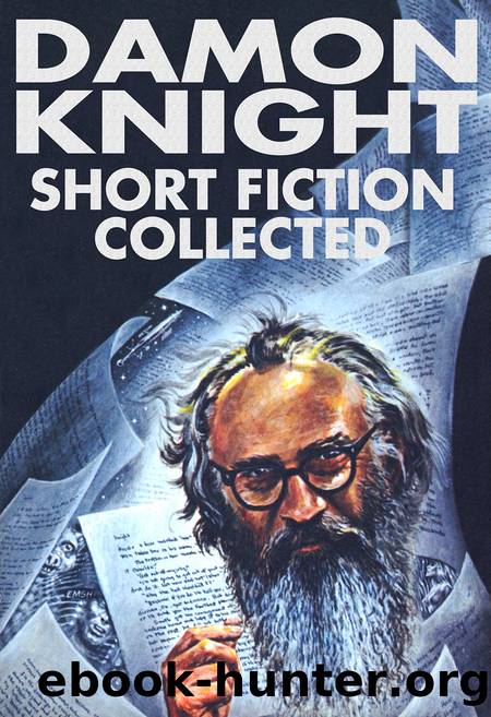 Short Fiction Collected by Damon Knight