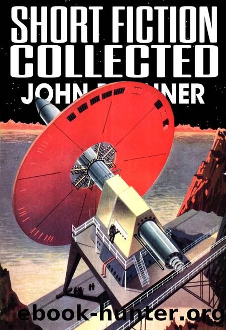 Short Fiction Collected by John Brunner