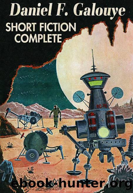 Short Fiction Complete by Daniel F. Galouye