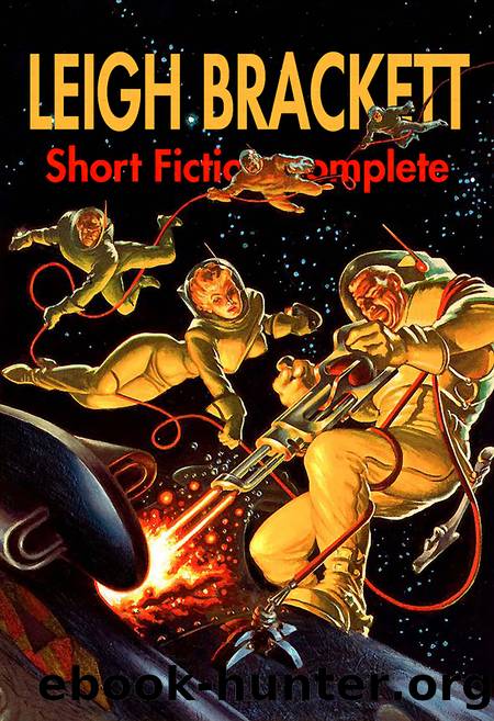 Short Fiction Complete by Leigh Brackett