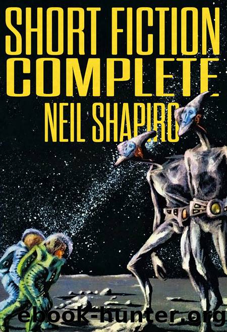 Short Fiction Complete by Neil Shapiro
