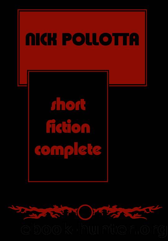 Short Fiction Complete by Nick Pollotta