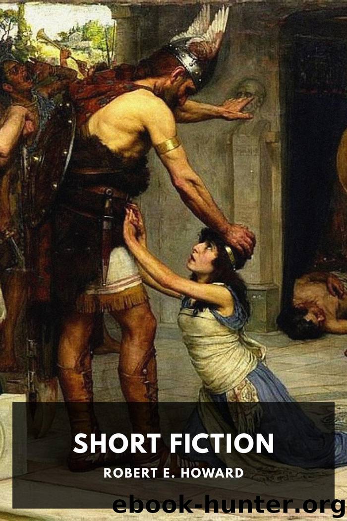 Short Fiction by Robert E. Howard