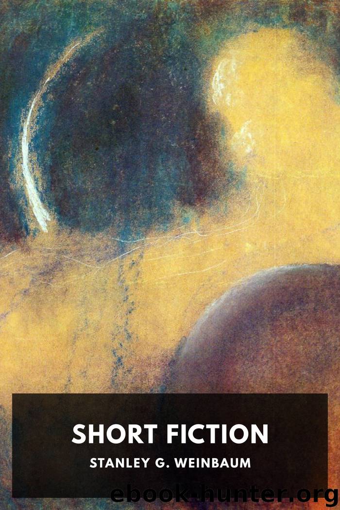 Short Fiction by Stanley G. Weinbaum