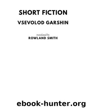 Short Fiction by Vsevolod Garshin
