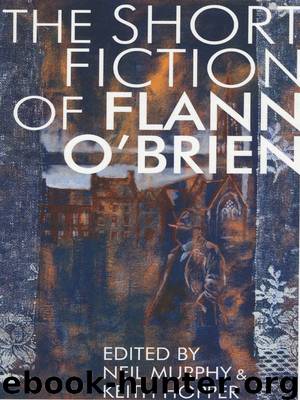 Short Fiction of Flann O'Brien by Flann O'Brien