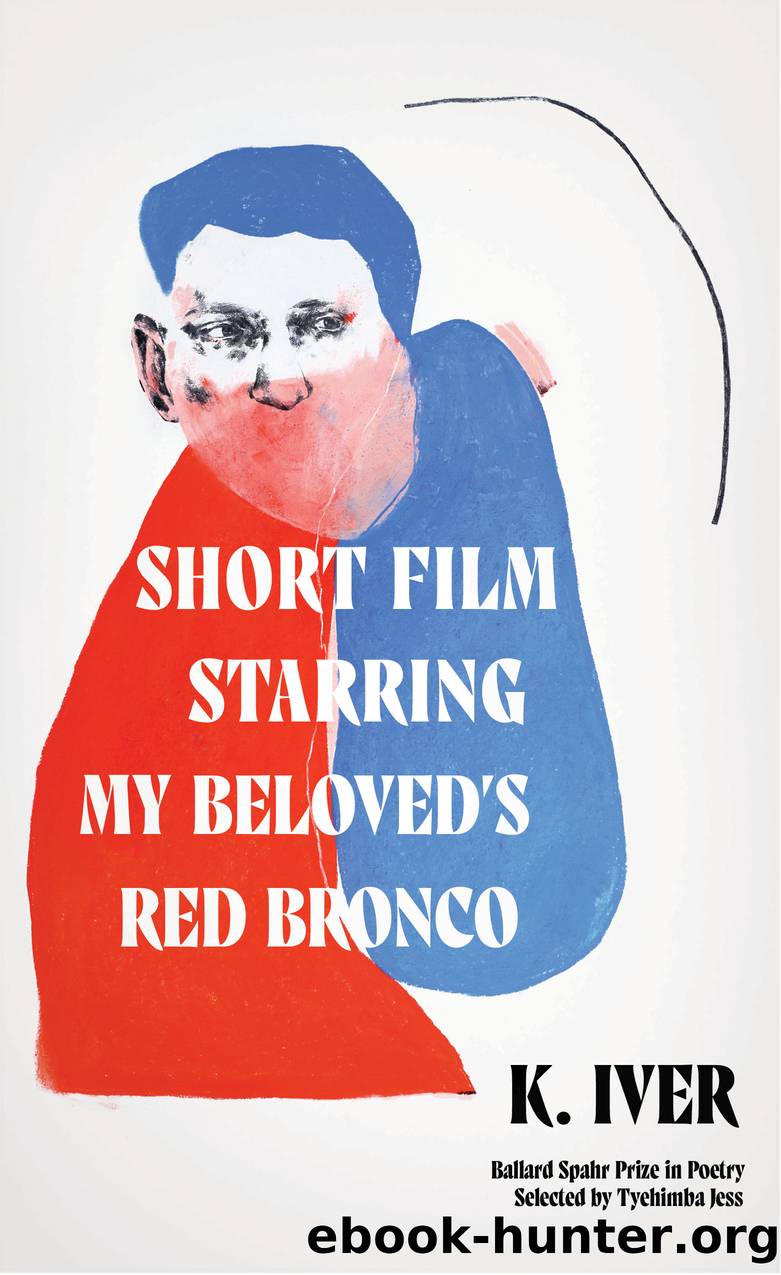 Short Film Starring My Beloved's Red Bronco by K. Iver