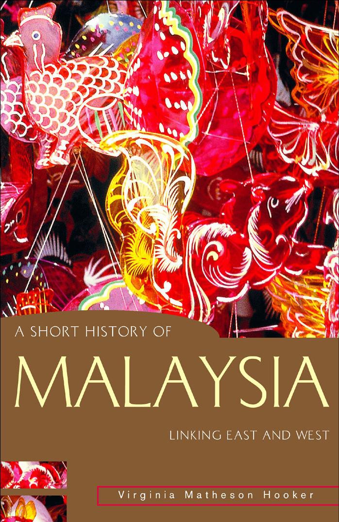 Short History Of Malaysia [Linking East And West] by Unknown