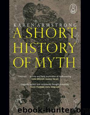 Short History of Myth, A [N.F. - Anthropology, Myth] by Armstrong Karen