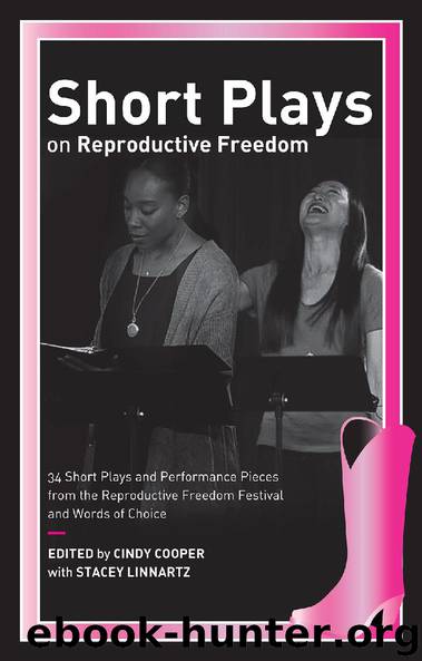 Short Plays on Reproductive Freedom by Cindy Cooper