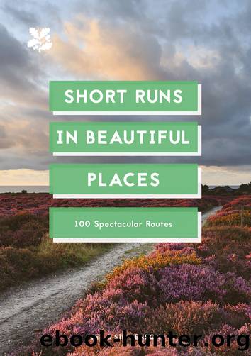 Short Runs in Beautiful Places by Jen && Sim Benson