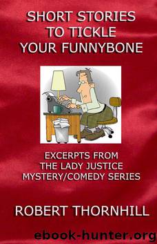 Short Stories To Tickle Your Funnybone by Thornhill Robert
