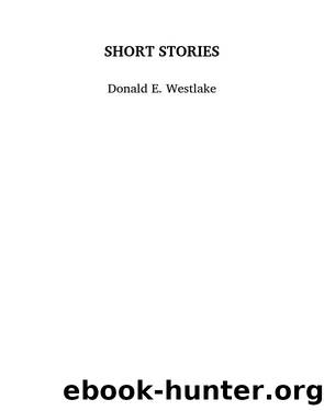 Short Stories by Donald E Westlake