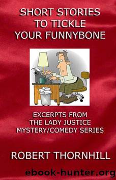 Short Stories to Tickle Your Funnybone by Robert Thornhill