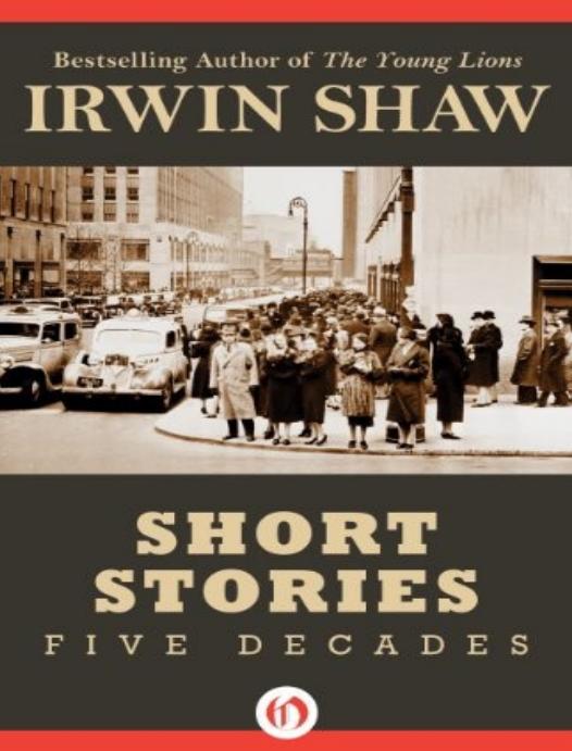 Short Stories: Five Decades by Irwin Shaw