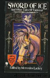 Short Story Collections #01 - Sword of Ice and Other Tales of Valdemar by Mercedes Lackey