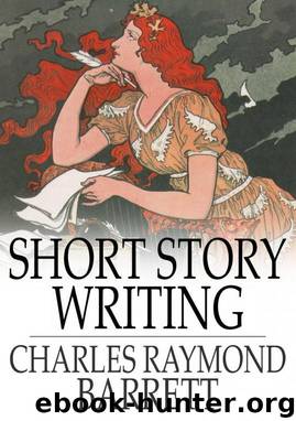 Short Story Writing by Raymond Charles Barrett