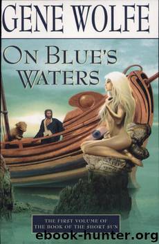 Short Sun 01 - On Blue's Waters by Gene Wolfe