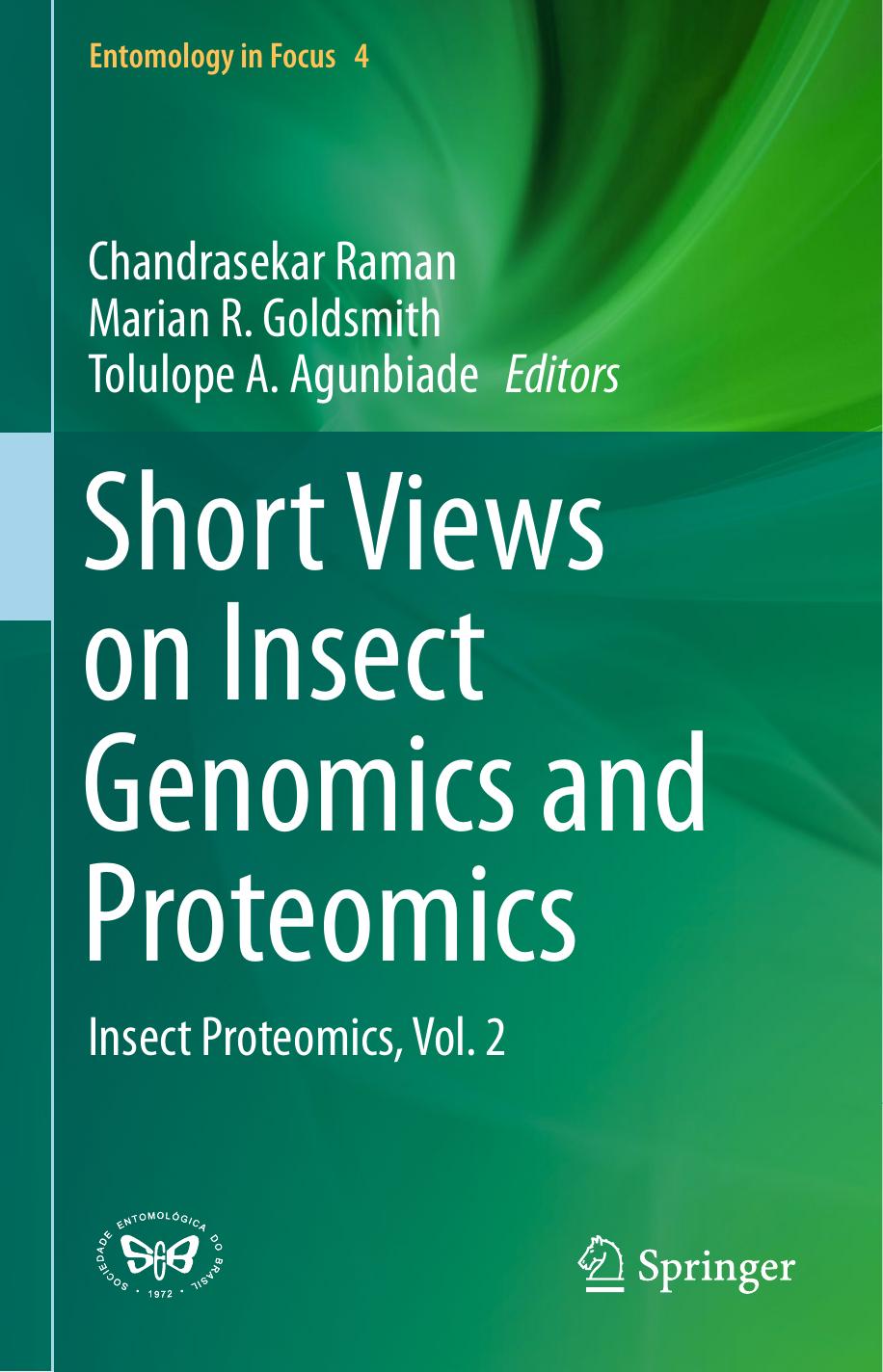 Short Views on Insect Genomics and Proteomics: Insect Proteomics, Vol.2 by Chandrasekar Raman Marian R. Goldsmith Tolulope A. Agunbiade (eds.)