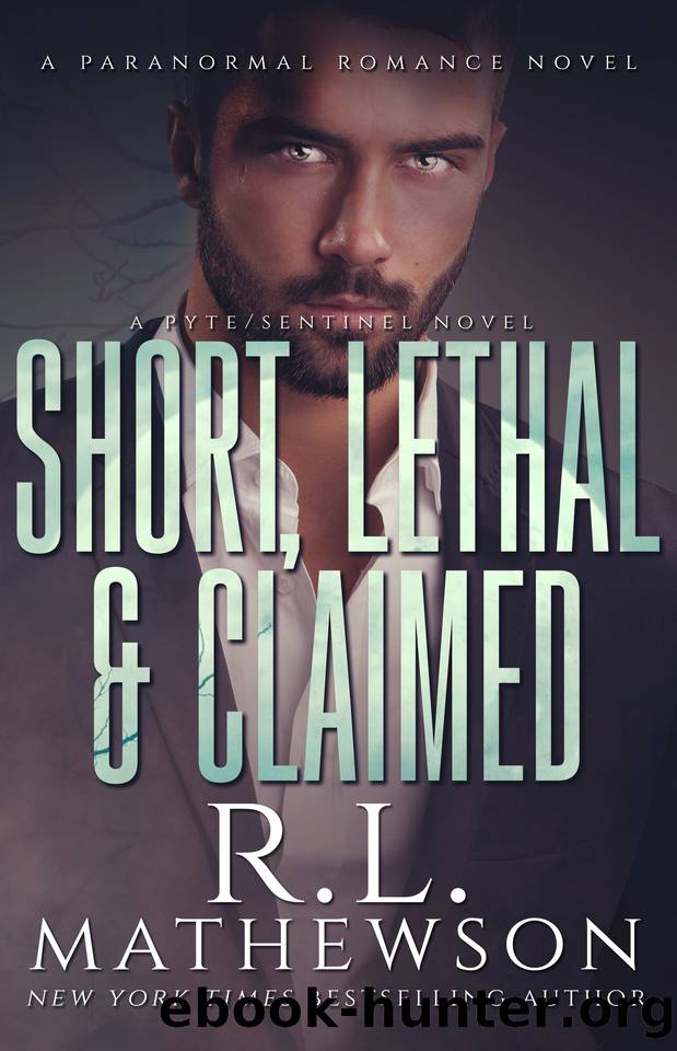 Short, Lethal & Claimed (The PyteSentinel Series Book 8) by R.L. Mathewson