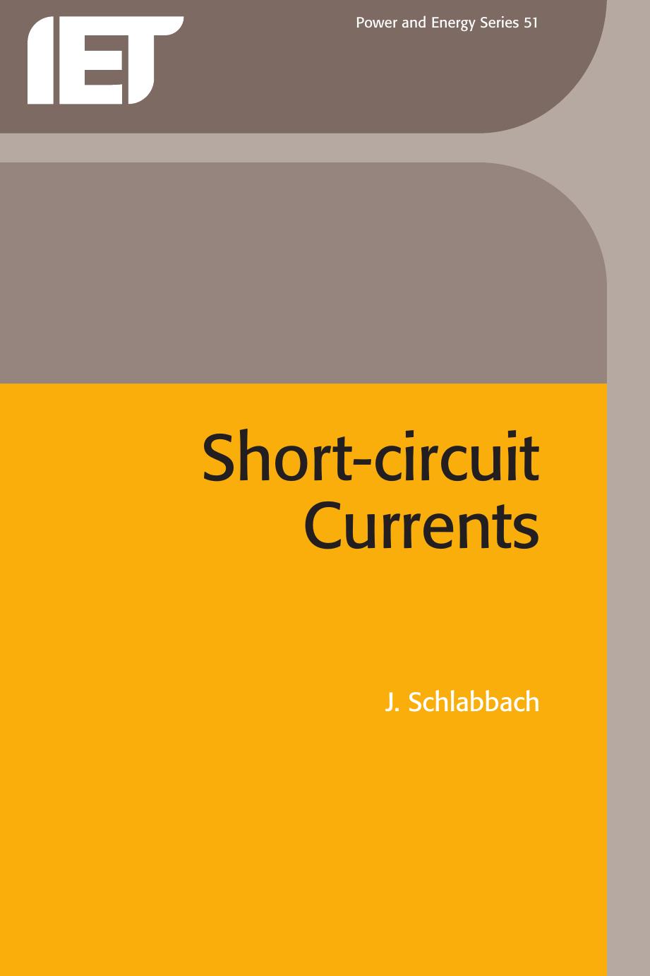 Short-Circuit Currents (Power & Energy) by Jurgen Schlabbach