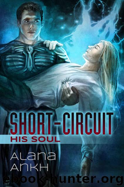Short-Circuit His Soul (Microchips and Purity Book 2) by Alana Ankh