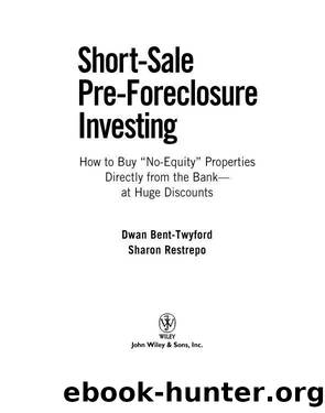 Short-Sale Pre-Foreclosure Investing by Dwan Bent-Twyford & Restrepo Sharon
