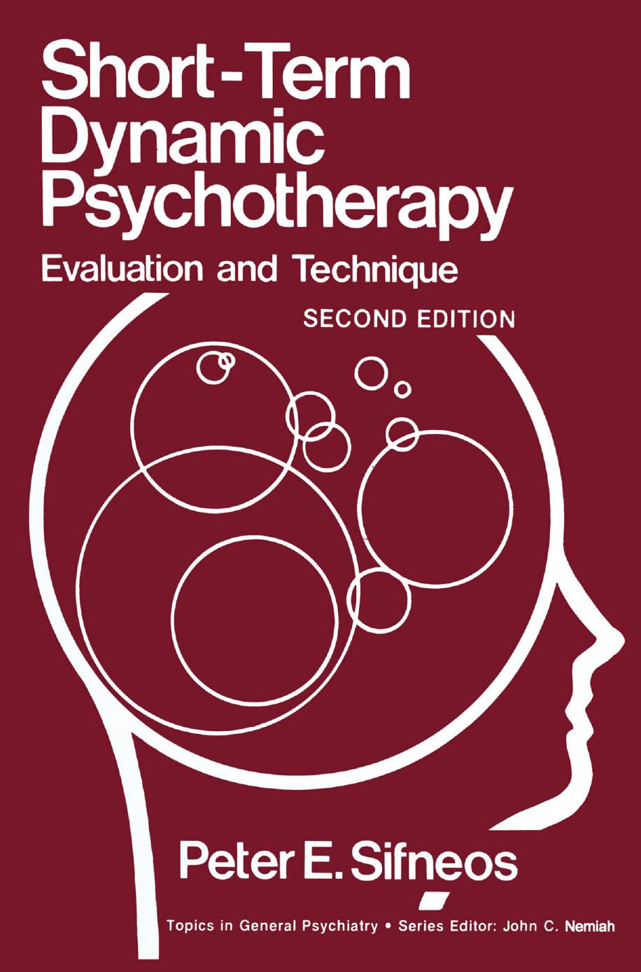 Short-Term Dynamic Psychotherapy: Evaluation and Technique by Peter E. Sifneos M.D. (auth.)