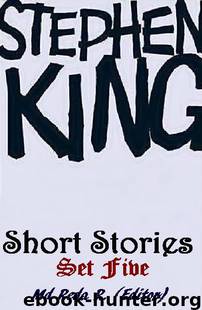 Shortfictions By Stephen King Set 5 by Md Reda R. (Editor)