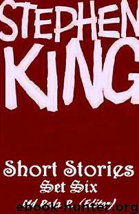 Shortfictions By Stephen King Set 6 by Md Reda R. (Editor)