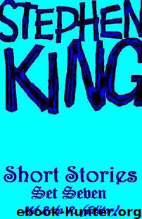 Shortfictions By Stephen King Set 7 by Md Reda R. (Editor)