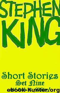 Shortfictions by Stephen King Set 9