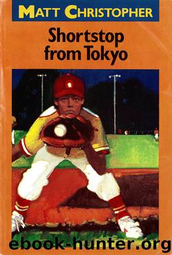 Shortstop from Tokyo by Matt Christopher
