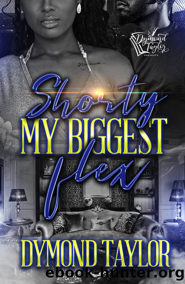 Shorty My Biggest Flex by Taylor Dymond