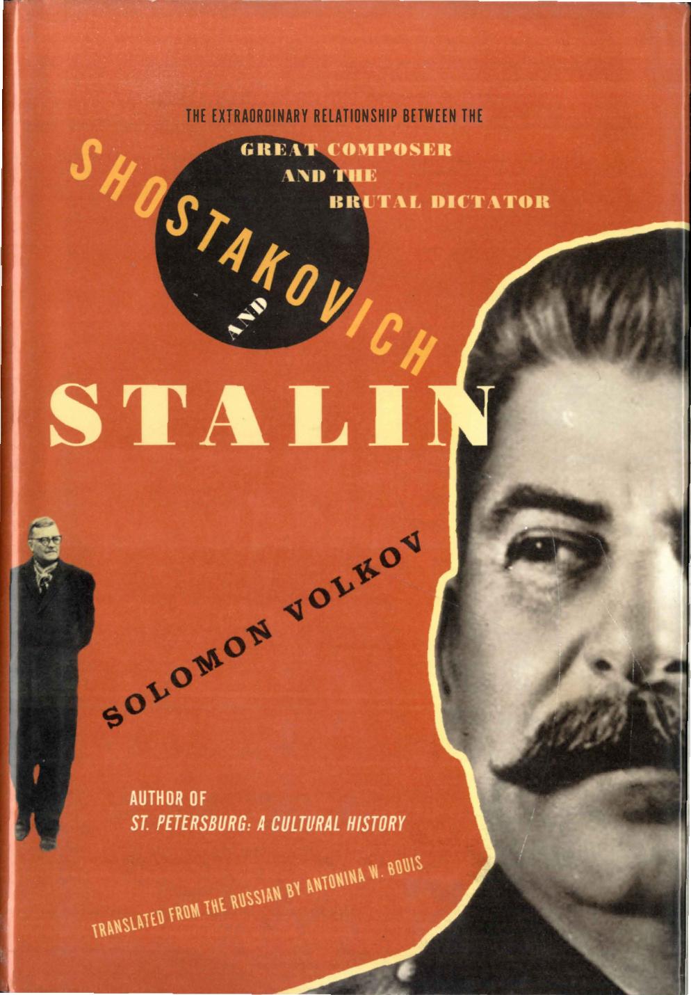 Shostakovich and Stalin: The Extraordinary Relationship Between the Great Composer and the Brutal Dictator by Solomon Volkov