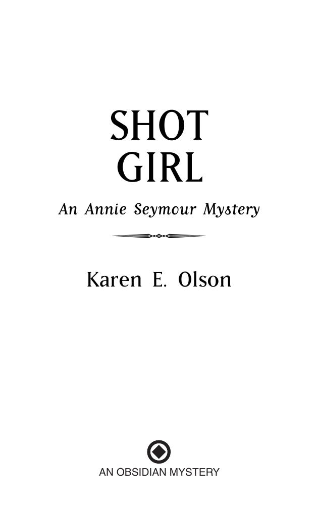 Shot Girl by Karen E. Olson