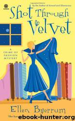 Shot Through Velvet by Ellen Byerrum
