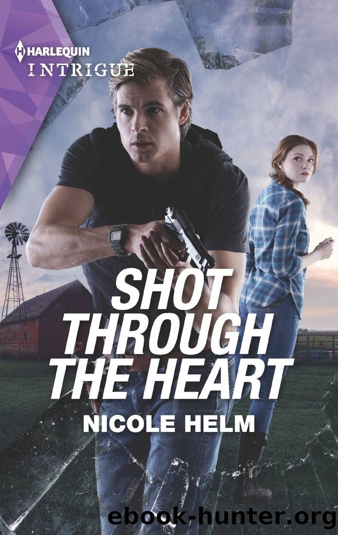 Shot Through the Heart by Nicole Helm