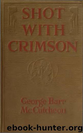 Shot With Crimson by George Barr McCutcheon