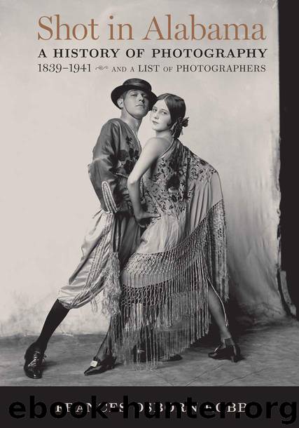 Shot in Alabama: A History of Photography, 1839–1941, and a List of Photographers by Robb Frances Osborn