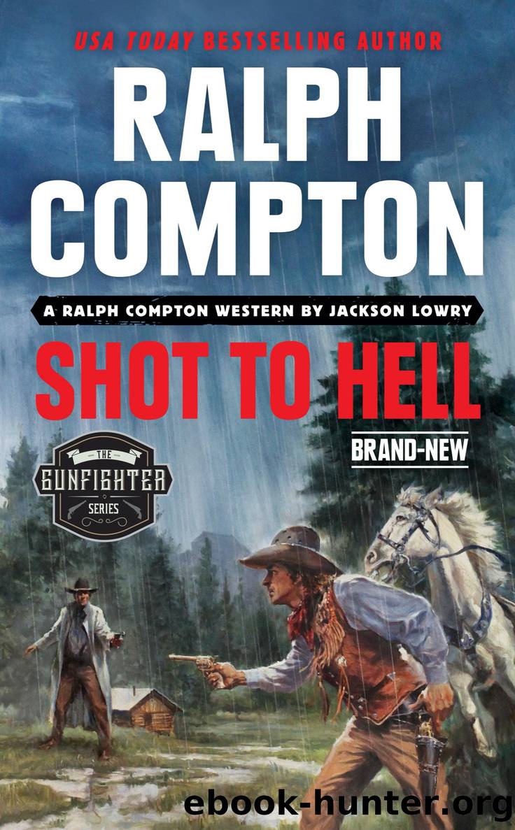 Shot to Hell by Jackson Lowry & Ralph Compton