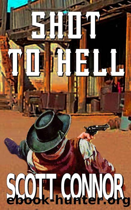 Shot to Hell by Scott Connor