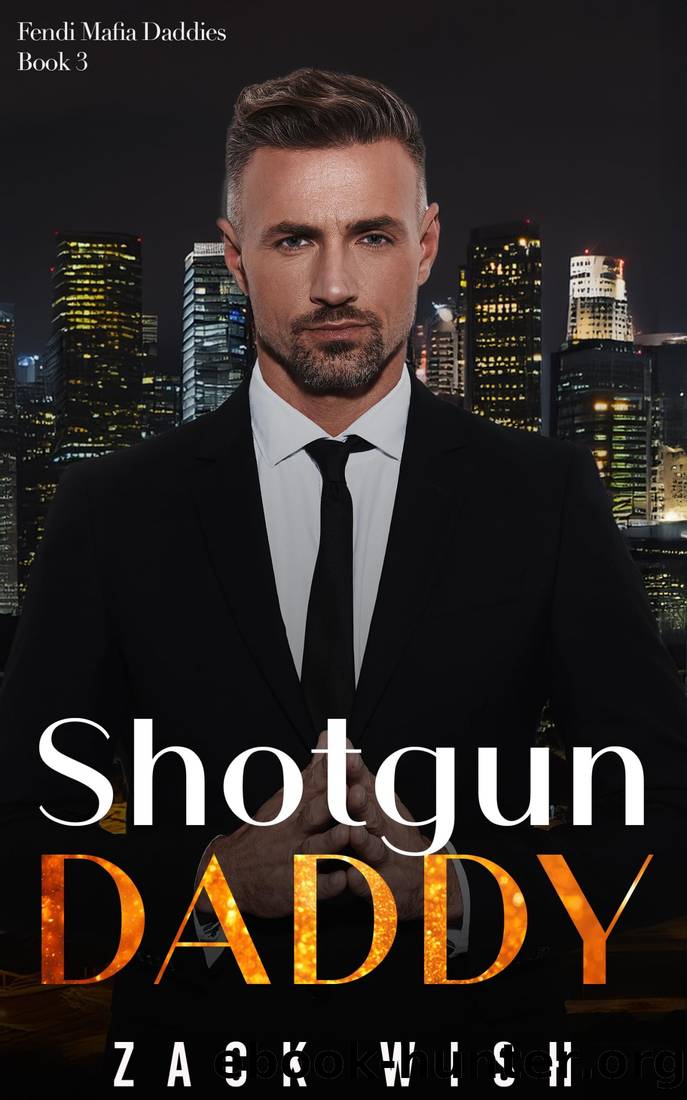 Shotgun Daddy: An Age Play Mafia Daddy Romance (Fendi Mafia Daddies Book 3) by Zack Wish