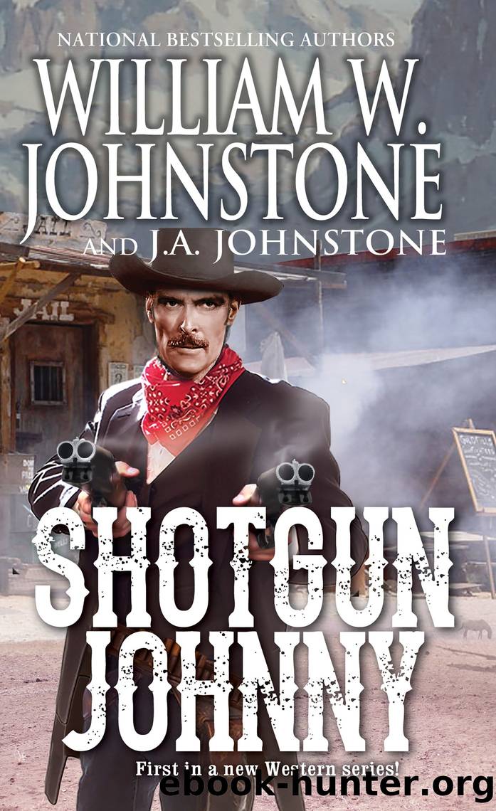 Shotgun Johnny by William W. Johnstone