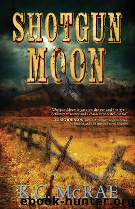 Shotgun Moon by K.C. McRae