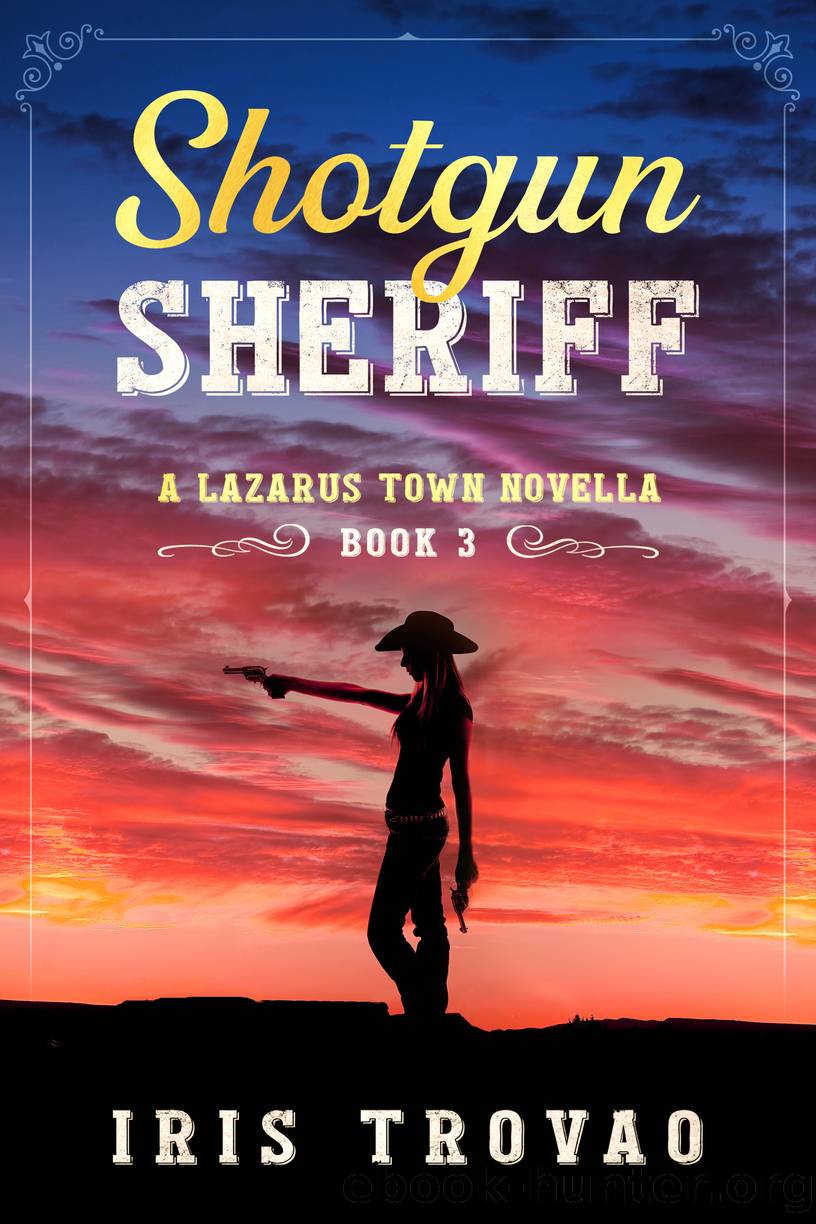 Shotgun Sheriff by Iris Trovao