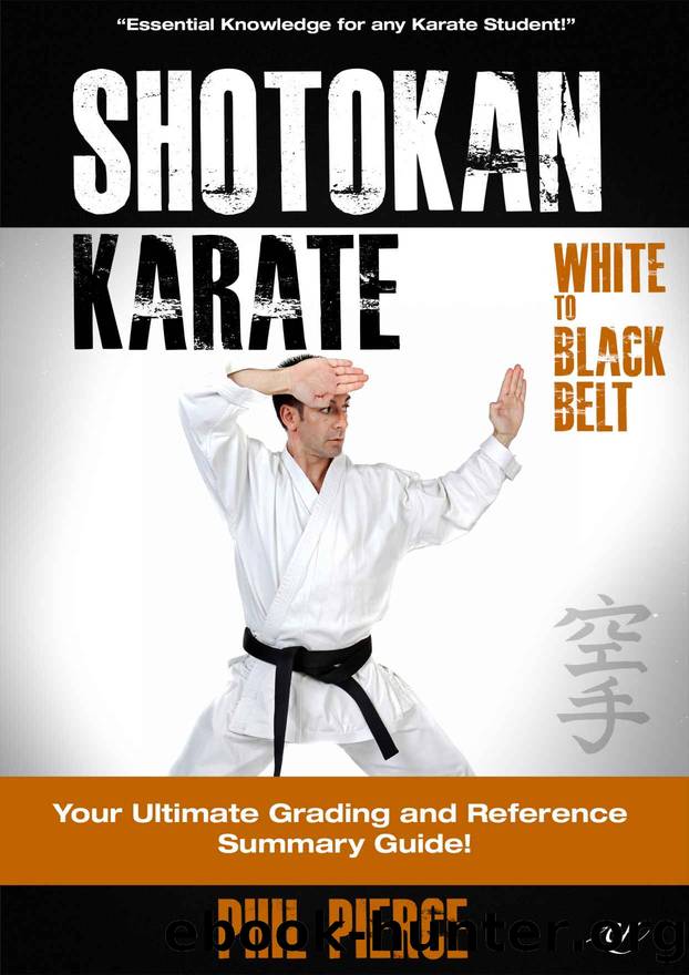 Shotokan Karate: Your Ultimate Grading and Training Summary Guide (White to Black Belt - JKF, KUGB Etc) by Phil Pierce