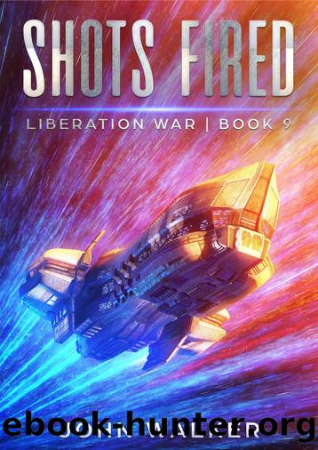Shots Fired: Liberation War Book 9 by John Walker