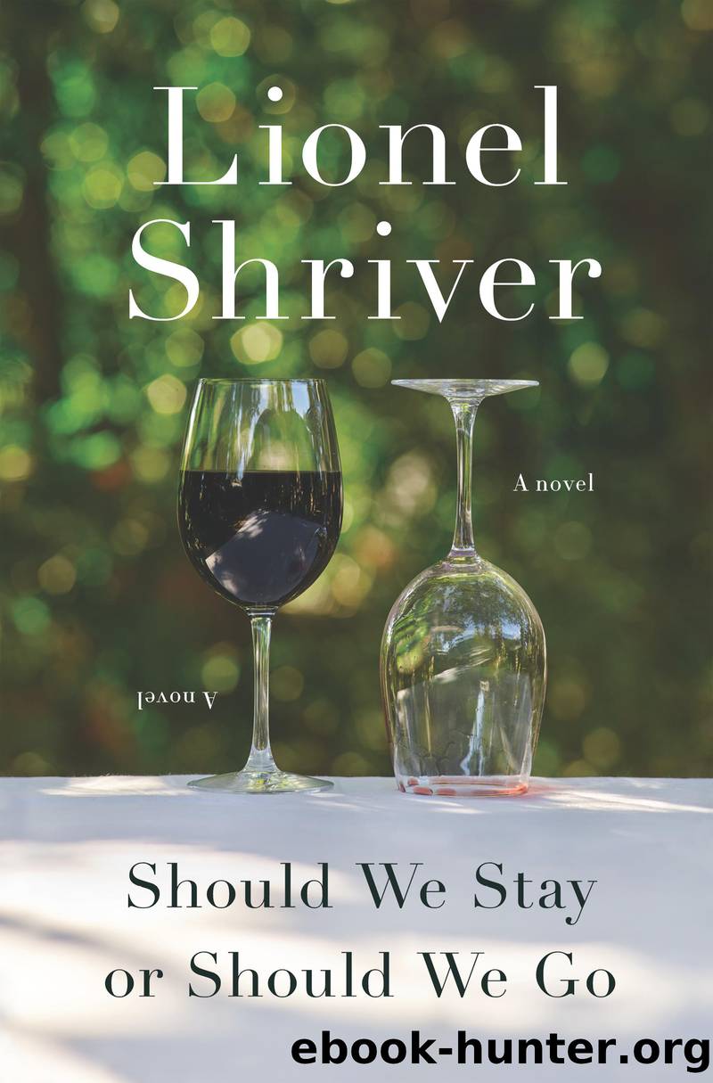 Should We Stay or Should We Go by Lionel Shriver