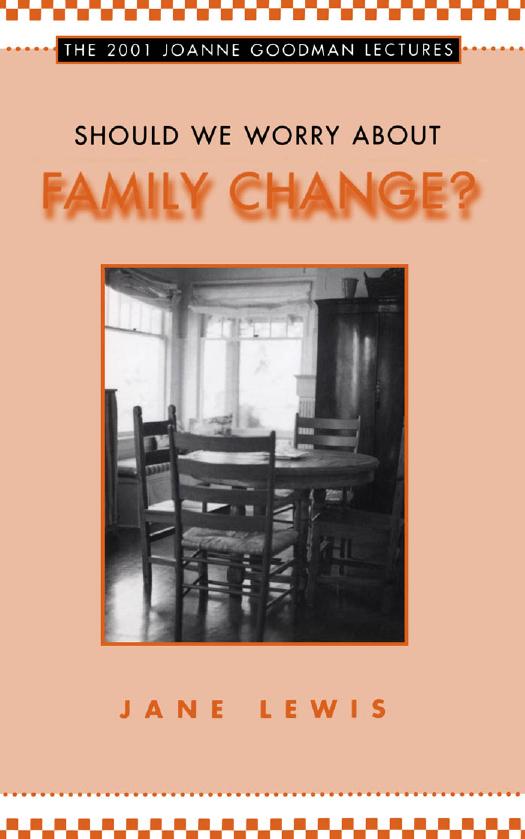 Should We Worry about Family Change? by Jane Lewis